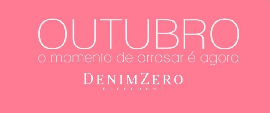 Outubro Rosa - O momento de arrasar é agora!