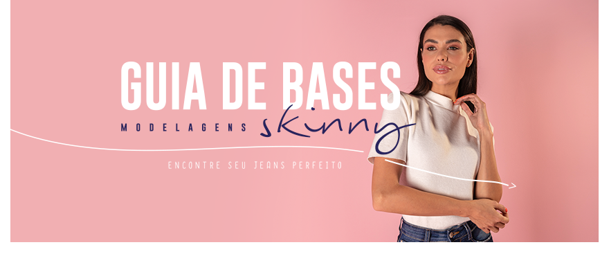 Guia De Bases Skinny Denim Zero: Tire Todas As Suas Dúvidas