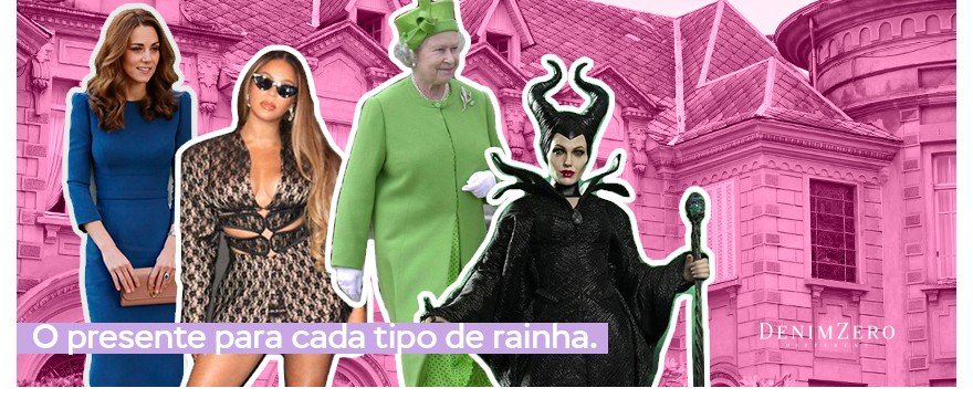O Presente para Cada Tipo de Rainha