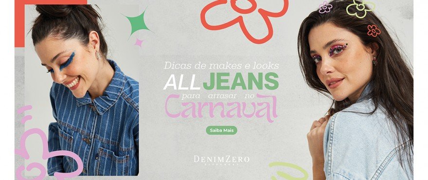 Dicas de makes e looks All Jeans para arrasar no Carnaval! Dicas de makes e looks All Jeans para arrasar no Carnaval!