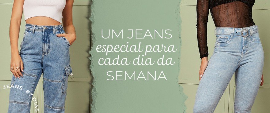 Um jeans especial para cada dia da semana