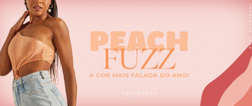 PEACH FUZZ: A COR 2024 DA PANTONE PEACH FUZZ: A COR 2024 DA PANTONE